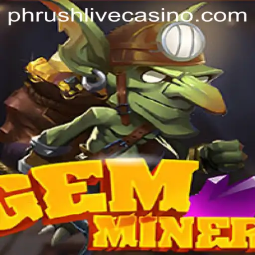 The Thrilling Adventure of GemMiner: A Journey into the World of Phrush